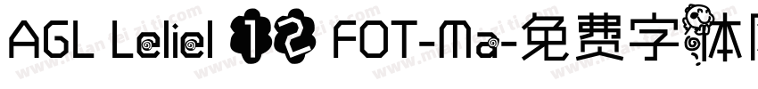 AGL Leliel 12 FOT-Ma字体转换